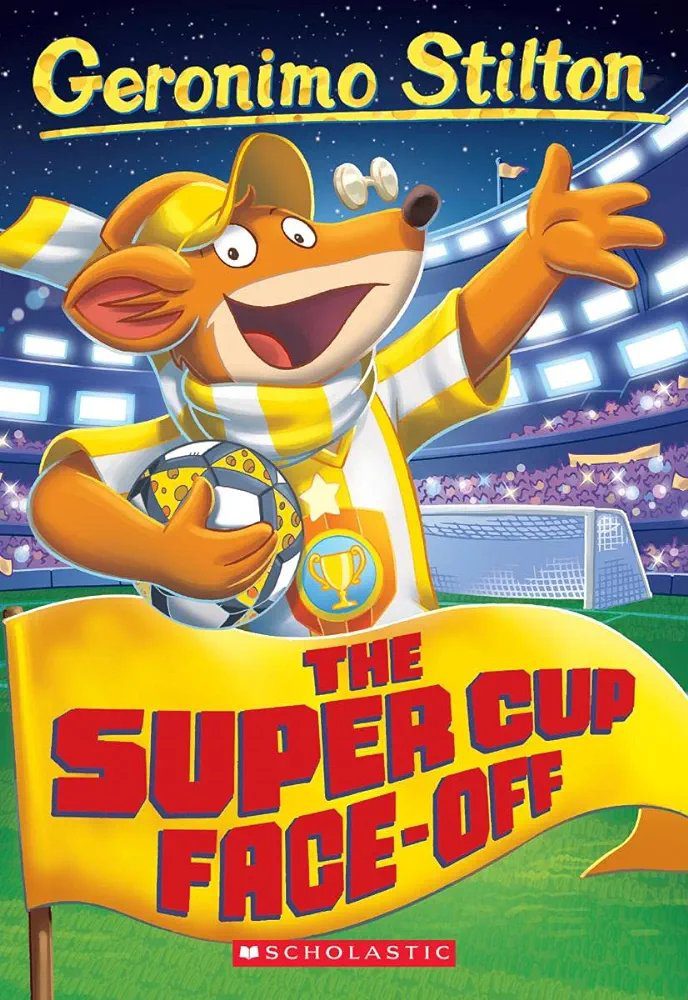 Geronimo Stilton #81 :The Super Cup Face-Off