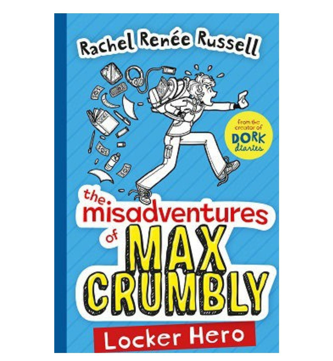 The Misadventures of Max Crumbly 1: Locker Hero - The Misadventures of Max Crumbly 1