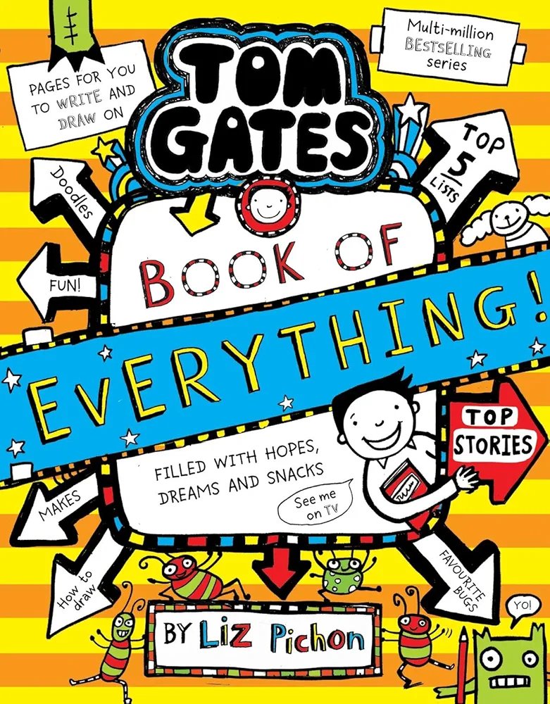 Tom Gates Book 22: Book of Everything Liz Pinchon