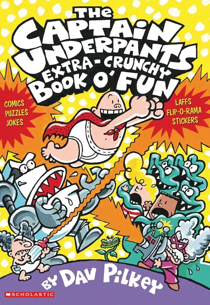 The Captain Underpants' Extra-Crunchy Book O'Fun