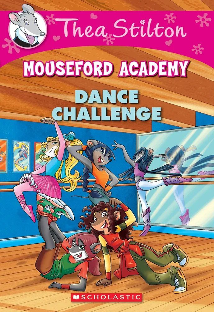 Thea Stilton: Dance Challenge (Mouseford Academy #4)